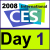 CES 2008: Day 1