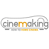 Cinemaking - How To Home Cinema