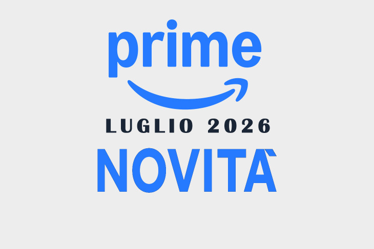 Amazon Prime Video le novità di Luglio 2026